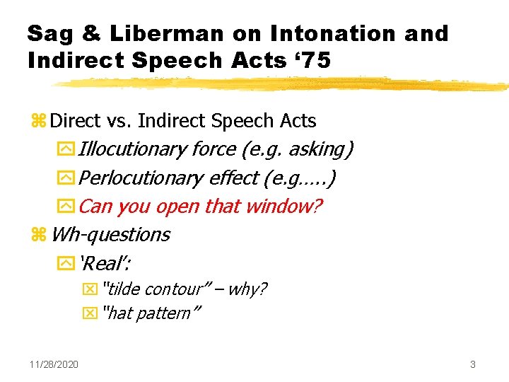 Sag & Liberman on Intonation and Indirect Speech Acts ‘ 75 z Direct vs.