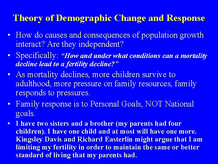 Theory of Demographic Change and Response • How do causes and consequences of population Theory of Demographic Change and Response • How do causes and consequences of population