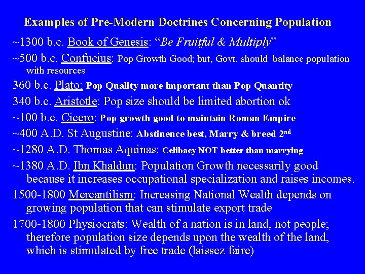 Examples of Pre-Modern Doctrines Concerning Population ~1300 b. c. Book of Genesis: “Be Fruitful