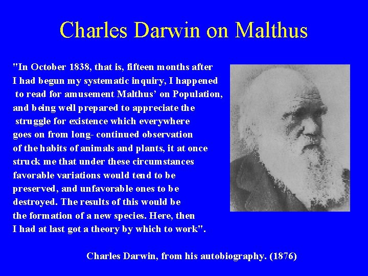 Charles Darwin on Malthus "In October 1838, that is, fifteen months after I had