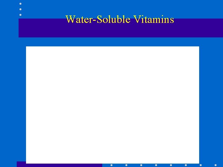 Water-Soluble Vitamins 