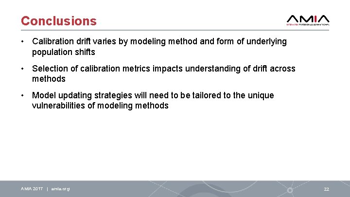 Conclusions • Calibration drift varies by modeling method and form of underlying population shifts
