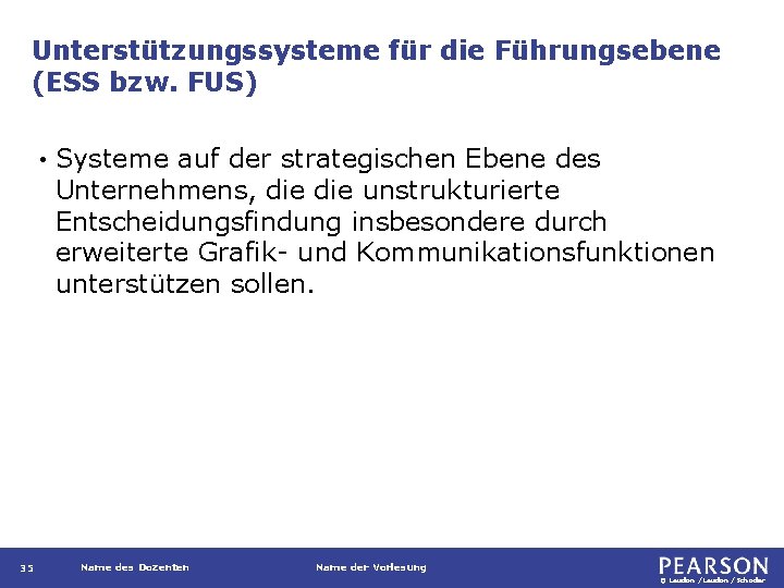 Unterstützungssysteme für die Führungsebene (ESS bzw. FUS) • 35 Systeme auf der strategischen Ebene