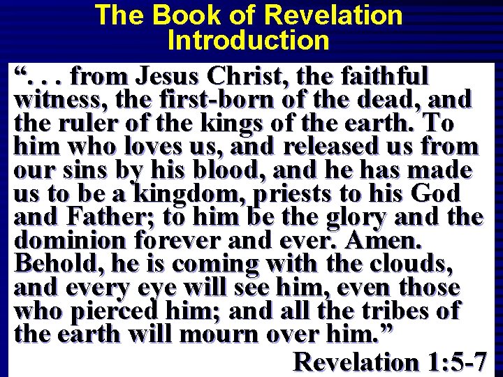 The Book of Revelation Introduction “. . . from Jesus Christ, the faithful witness,