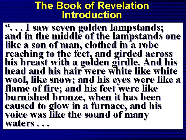 The Book of Revelation Introduction “. . . I saw seven golden lampstands; and