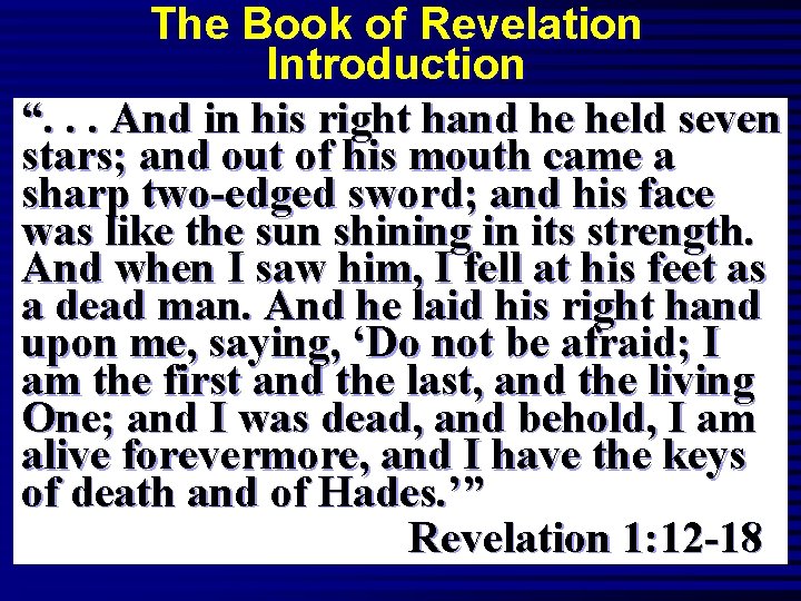 The Book of Revelation Introduction “. . . And in his right hand he