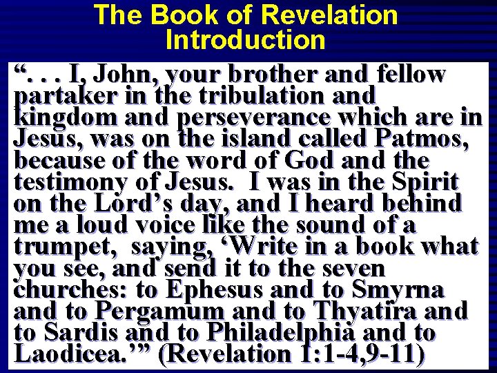 The Book of Revelation Introduction “. . . I, John, your brother and fellow