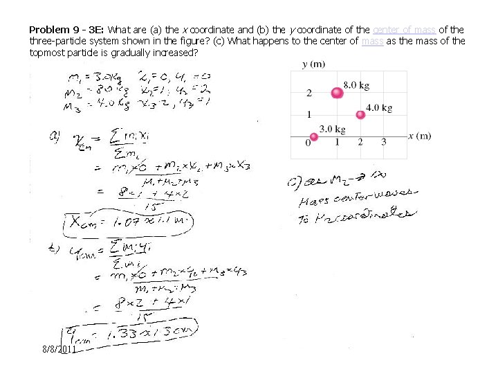 Problem 9 - 3 E: What are (a) the x coordinate and (b) the