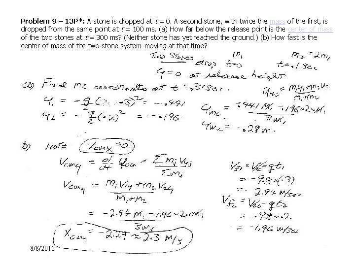 Problem 9 – 13 P*: A stone is dropped at t = 0. A