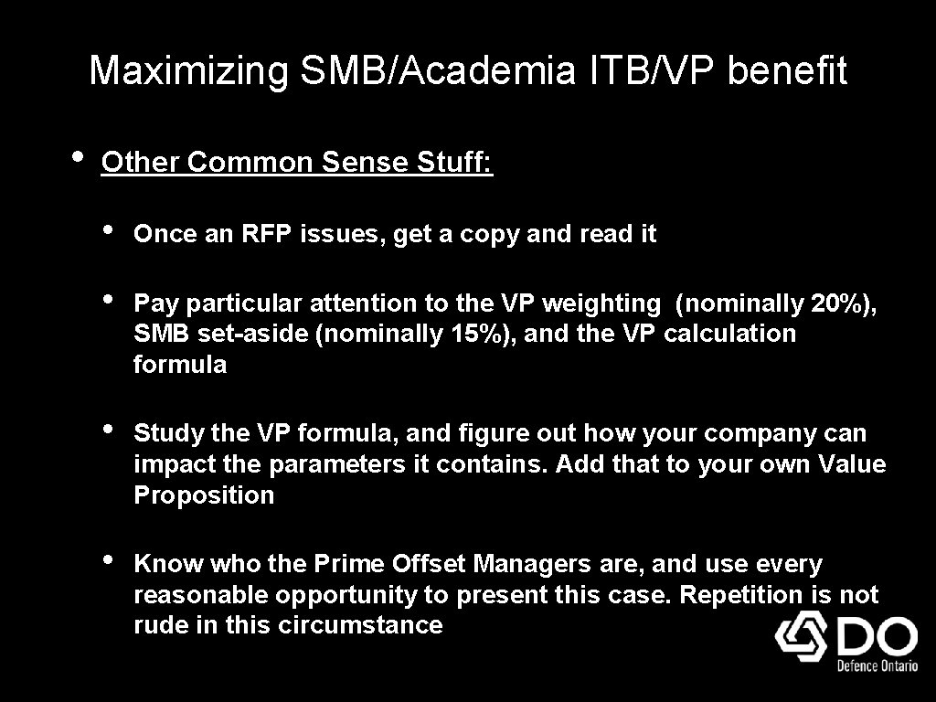 Maximizing SMB/Academia ITB/VP benefit • Other Common Sense Stuff: • Once an RFP issues,
