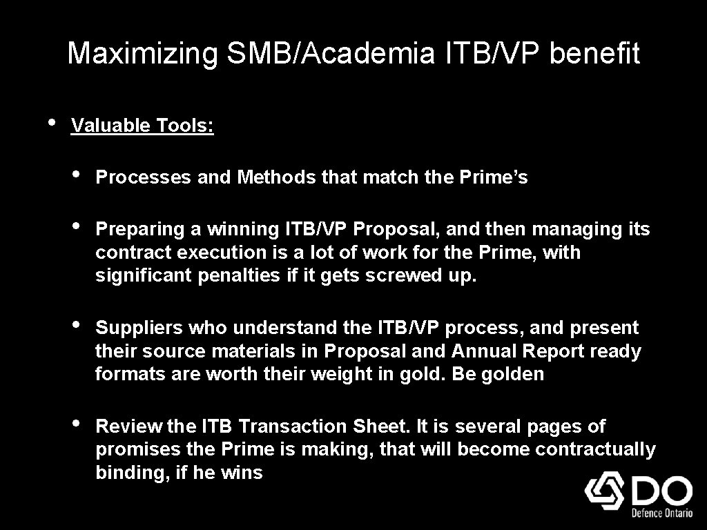 Maximizing SMB/Academia ITB/VP benefit • Valuable Tools: • Processes and Methods that match the