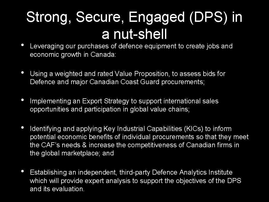  • Strong, Secure, Engaged (DPS) in a nut-shell Leveraging our purchases of defence