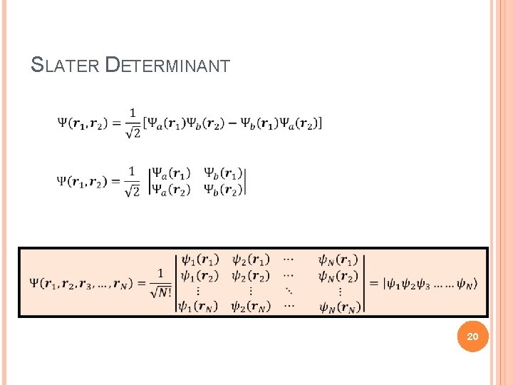 SLATER DETERMINANT 20 