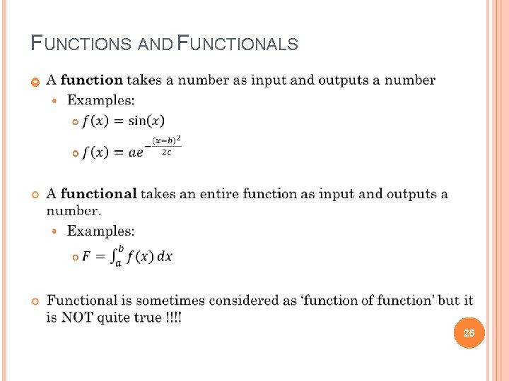 FUNCTIONS AND FUNCTIONALS 25 