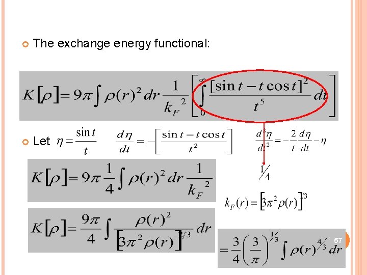  The exchange energy functional: Let 57 