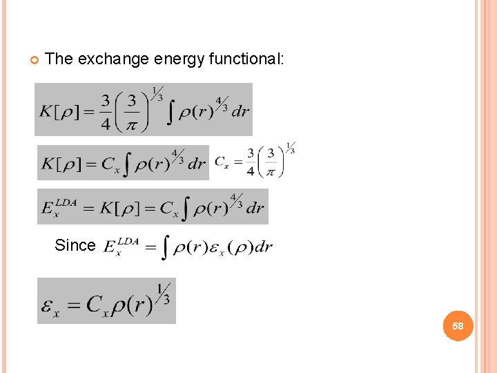  The exchange energy functional: Since 58 
