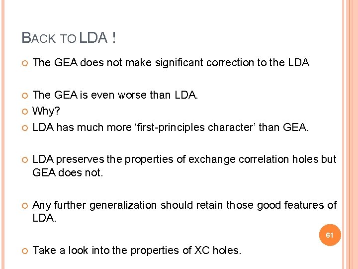 BACK TO LDA ! The GEA does not make significant correction to the LDA