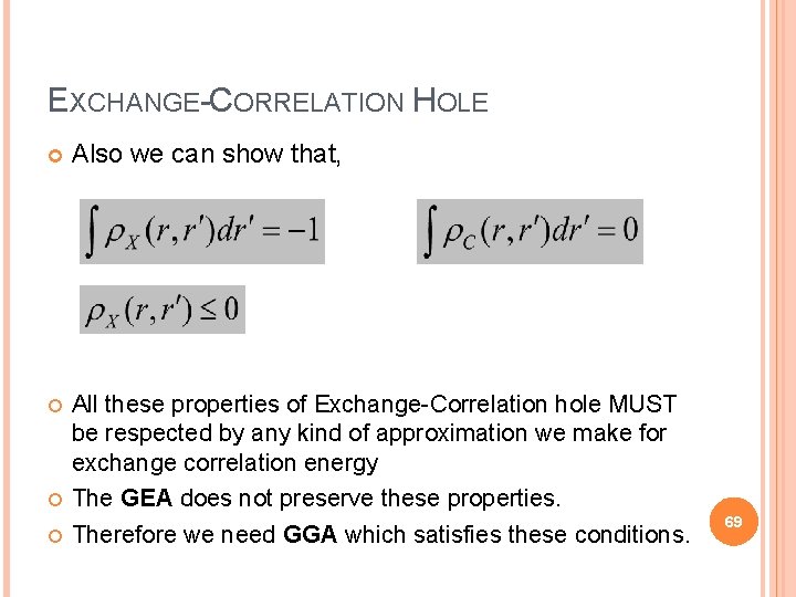 EXCHANGE-CORRELATION HOLE Also we can show that, All these properties of Exchange-Correlation hole MUST