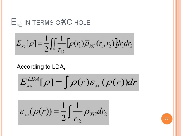 EXC IN TERMS OFXC HOLE According to LDA, 77 