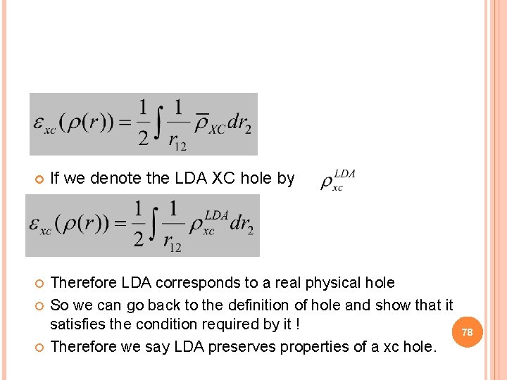  If we denote the LDA XC hole by Therefore LDA corresponds to a
