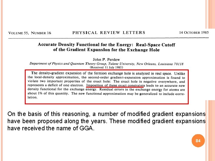 On the basis of this reasoning, a number of modified gradient expansions have been