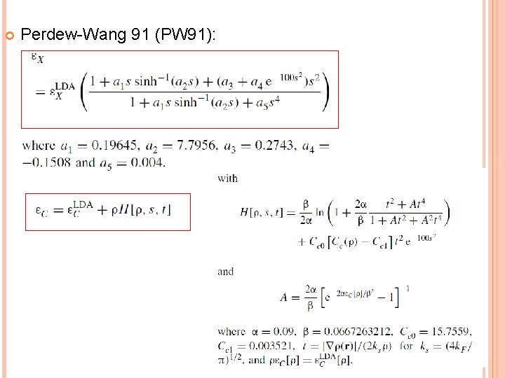  Perdew-Wang 91 (PW 91): 87 