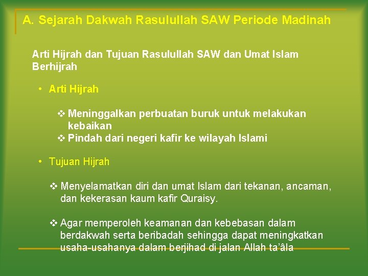 A. Sejarah Dakwah Rasulullah SAW Periode Madinah Arti Hijrah dan Tujuan Rasulullah SAW dan