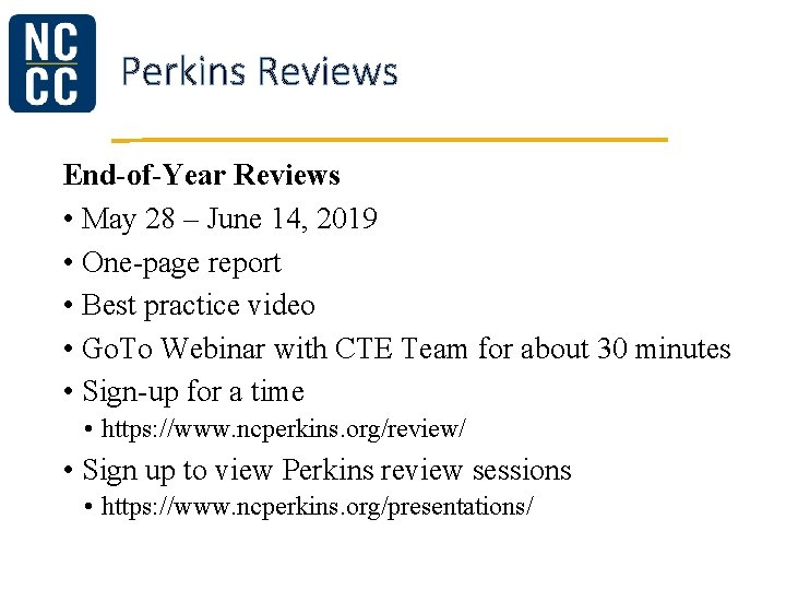 Perkins Reviews End-of-Year Reviews • May 28 – June 14, 2019 • One-page report