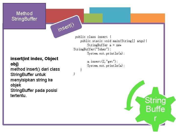 Method String. Buffer () t r e ins public class insert { public static