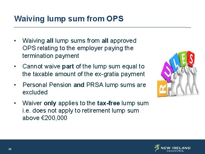 Waiving lump sum from OPS • Waiving all lump sums from all approved OPS