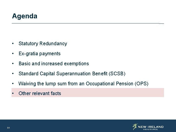 Agenda • Statutory Redundancy • Ex-gratia payments • Basic and increased exemptions • Standard