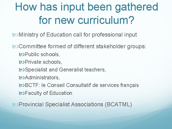 How has input been gathered for new curriculum? Ministry of Education call for professional