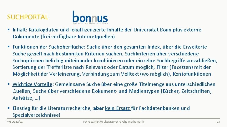 SUCHPORTAL § Inhalt: Katalogdaten und lokal lizenzierte Inhalte der Universität Bonn plus externe Dokumente