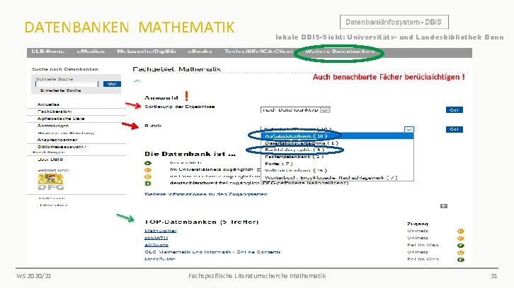 DATENBANKEN MATHEMATIK WS 2020/21 lokale DBIS-Sicht: Universitäts- und Landesbibliothek Bonn Fachspezifische Literaturrecherche Mathematik 31