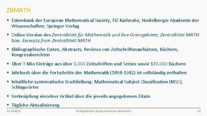 ZBMATH § Datenbank der European Mathematical Society, FIZ Karlsruhe, Heidelberger Akademie der Wissenschaften; Springer-Verlag