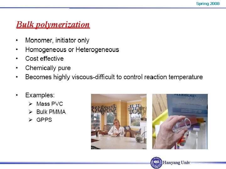 Spring 2008 Bulk polymerization Hanyang Univ. 