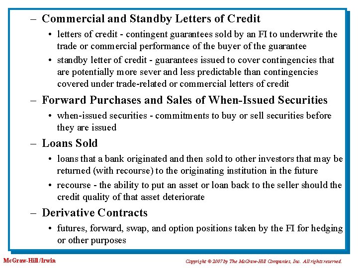 – Commercial and Standby Letters of Credit • letters of credit - contingent guarantees