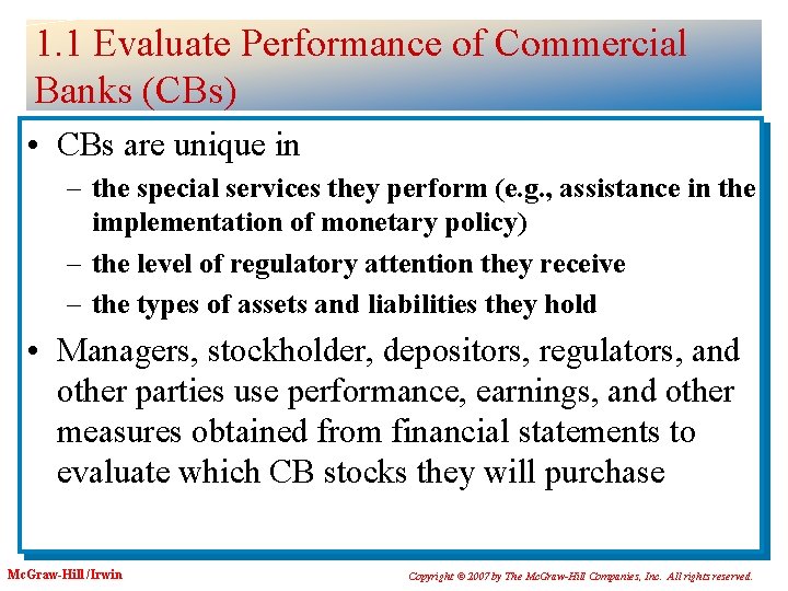 1. 1 Evaluate Performance of Commercial Banks (CBs) • CBs are unique in –