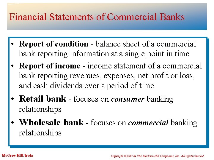 Financial Statements of Commercial Banks • Report of condition - balance sheet of a