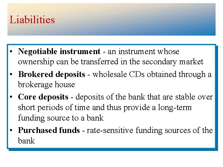 Liabilities • Negotiable instrument - an instrument whose ownership can be transferred in the
