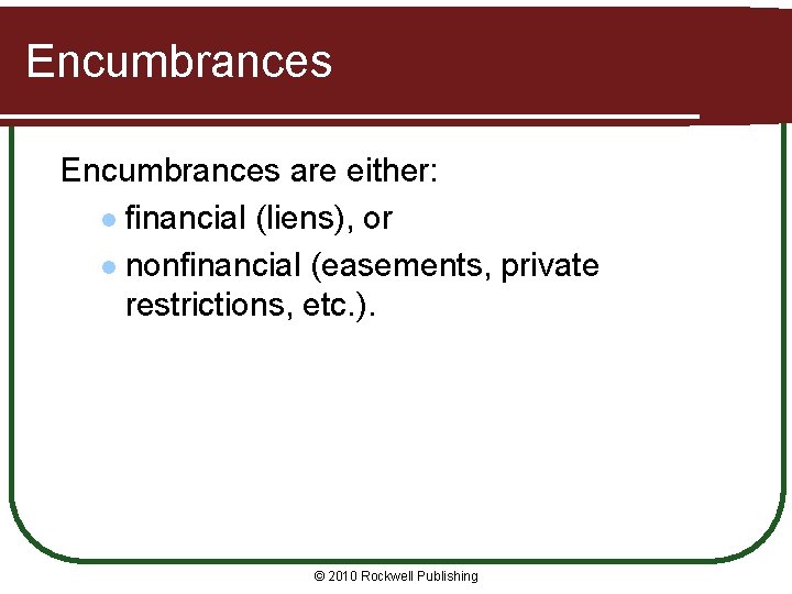 Principles of California Real Estate Lesson 4 Encumbrances