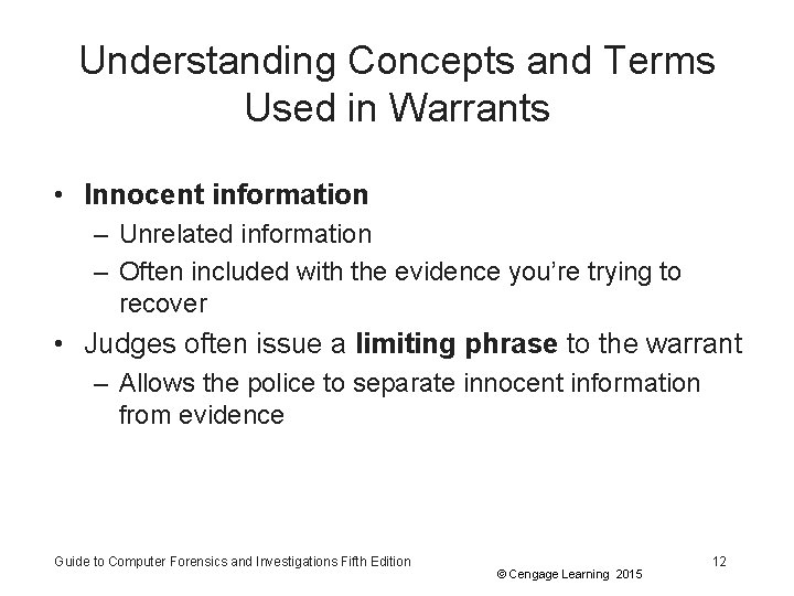 Understanding Concepts and Terms Used in Warrants • Innocent information – Unrelated information –