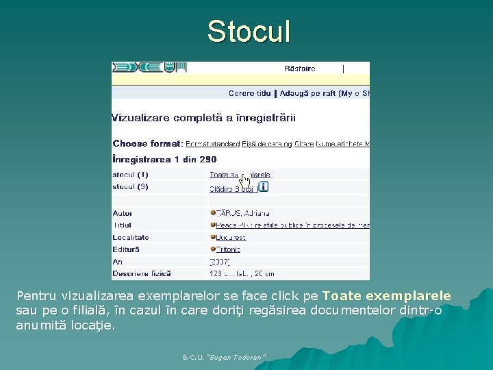 Stocul Pentru vizualizarea exemplarelor se face click pe Toate exemplarele sau pe o filială,