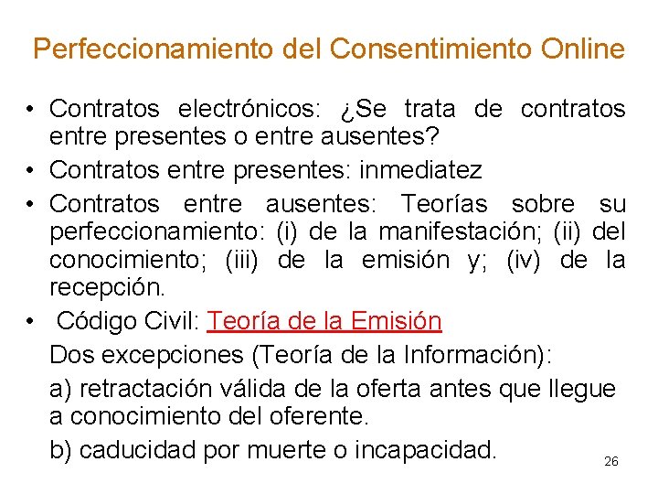 Perfeccionamiento del Consentimiento Online • Contratos electrónicos: ¿Se trata de contratos entre presentes o