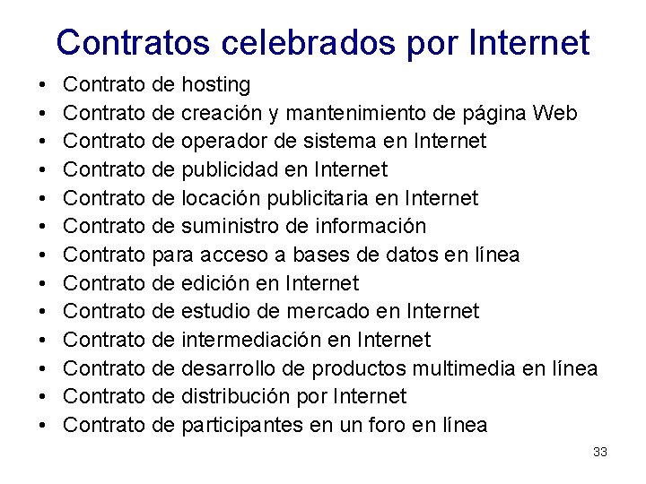 Contratos celebrados por Internet • • • • Contrato de hosting Contrato de creación