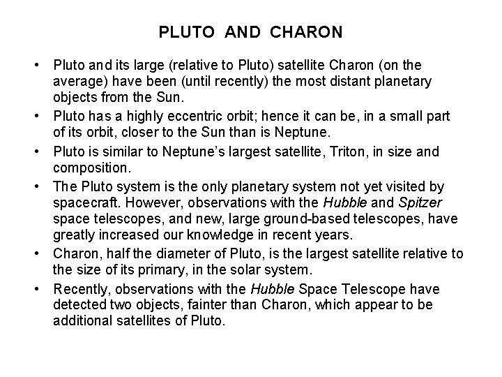 PLUTO AND CHARON • Pluto and its large (relative to Pluto) satellite Charon (on