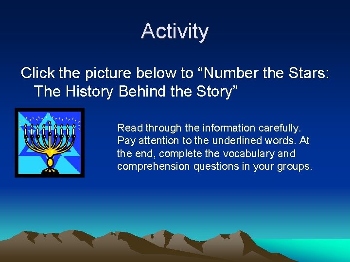 Activity Click the picture below to “Number the Stars: The History Behind the Story”