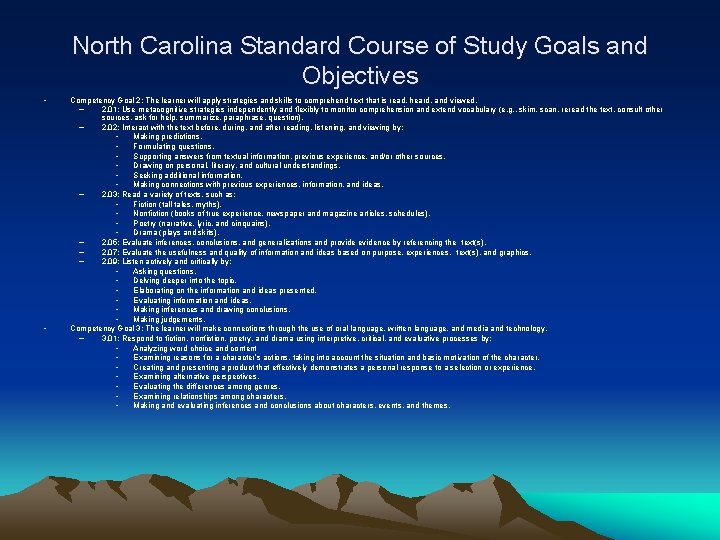 North Carolina Standard Course of Study Goals and Objectives • • Competency Goal 2: