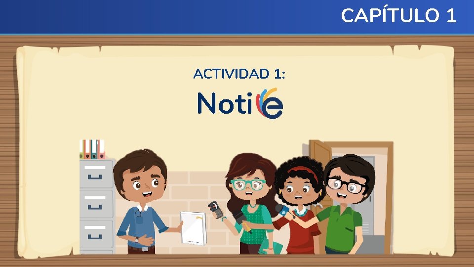 CAPÍTULO 1 ACTIVIDAD 1: Noti 