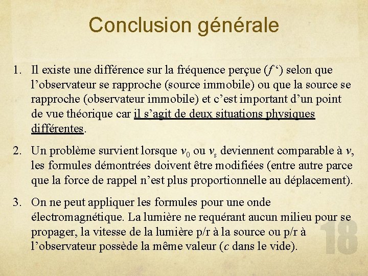 Conclusion générale 1. Il existe une différence sur la fréquence perçue (f ‘) selon